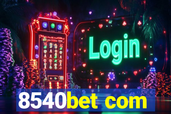 8540bet com